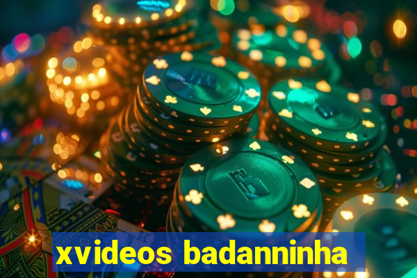 xvideos badanninha